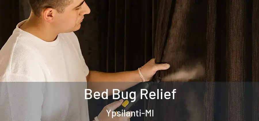  Bed Bug Relief Ypsilanti-MI