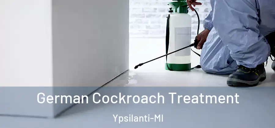  German Cockroach Treatment Ypsilanti-MI