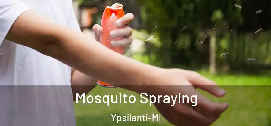  Mosquito Spraying Ypsilanti-MI