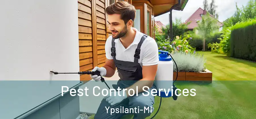  Pest Control Services Ypsilanti-MI