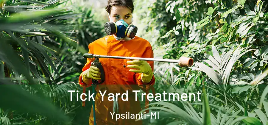  Tick Yard Treatment Ypsilanti-MI